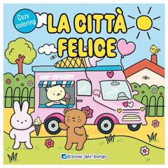 Edizioni del Borgo - Cozy Coloring - La Città Felice - Book Age: +3 - +6 - EDB59516A - Italian Edition