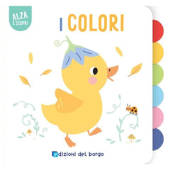 Edizioni del Borgo - I Colori - Alza e Scopri - Book Age: +12M - EDB58944A - Italian Edition