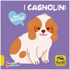MACRO JUNIOR - I Cagnolini Mini Coccole - Libri