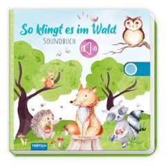 Trötsch Verlag - Books - So klingt es im Wald - Interactive Sound Book - 1-4 Yrs