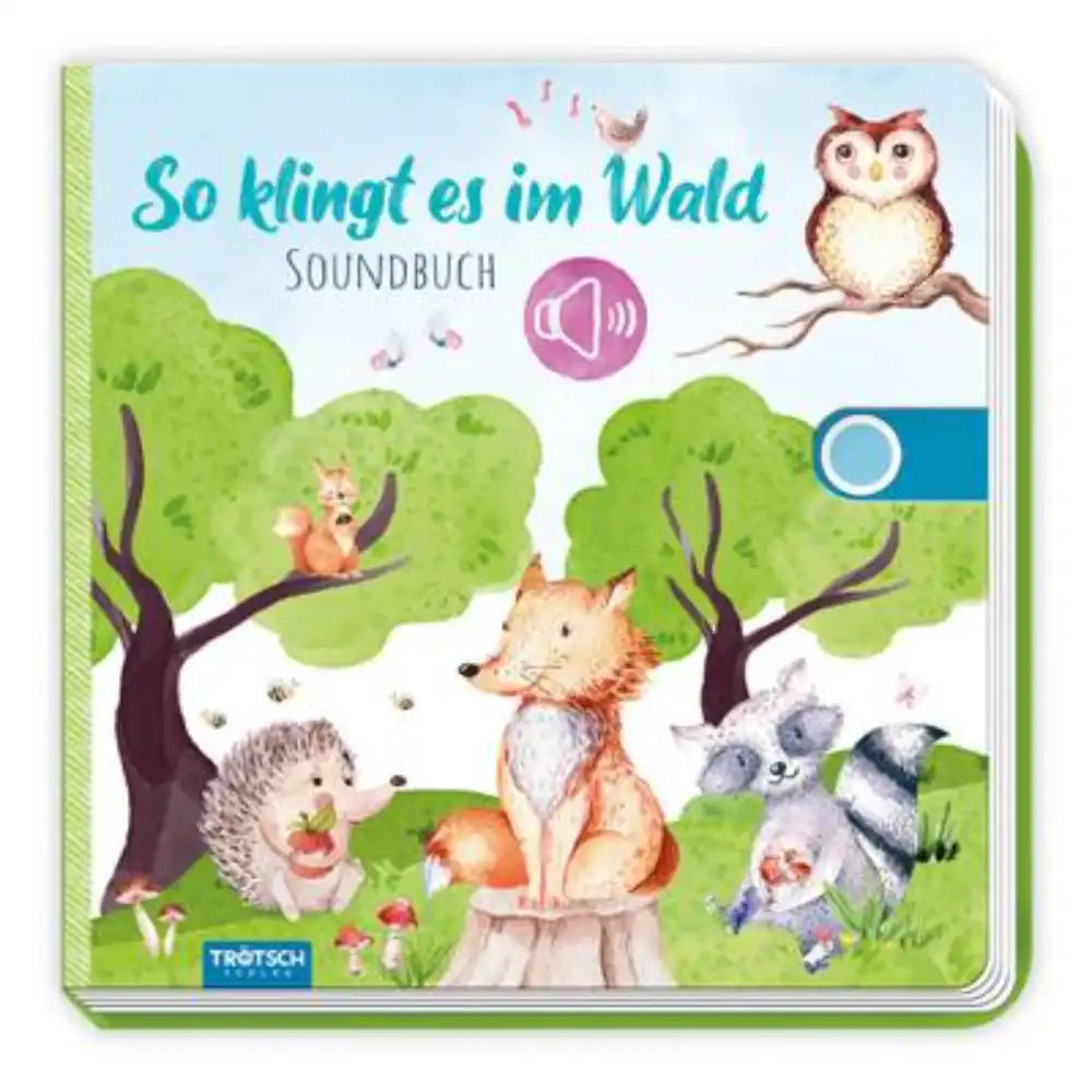 Trötsch Verlag - Books - So klingt es im Wald - Interactive Sound Book - 1-4 Yrs