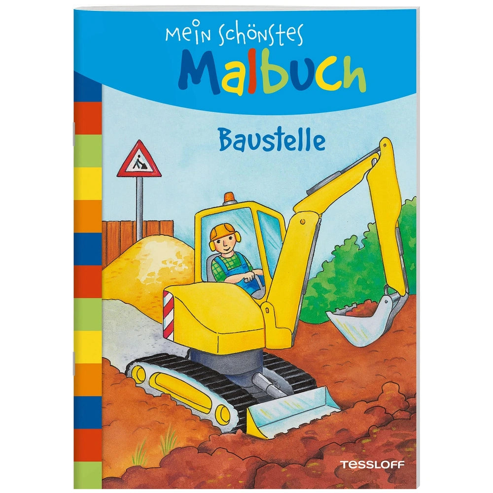 TESSLOFF - My Most Beautiful Coloring Book features a cheerful bulldozer at a construction site on a vibrant cover.