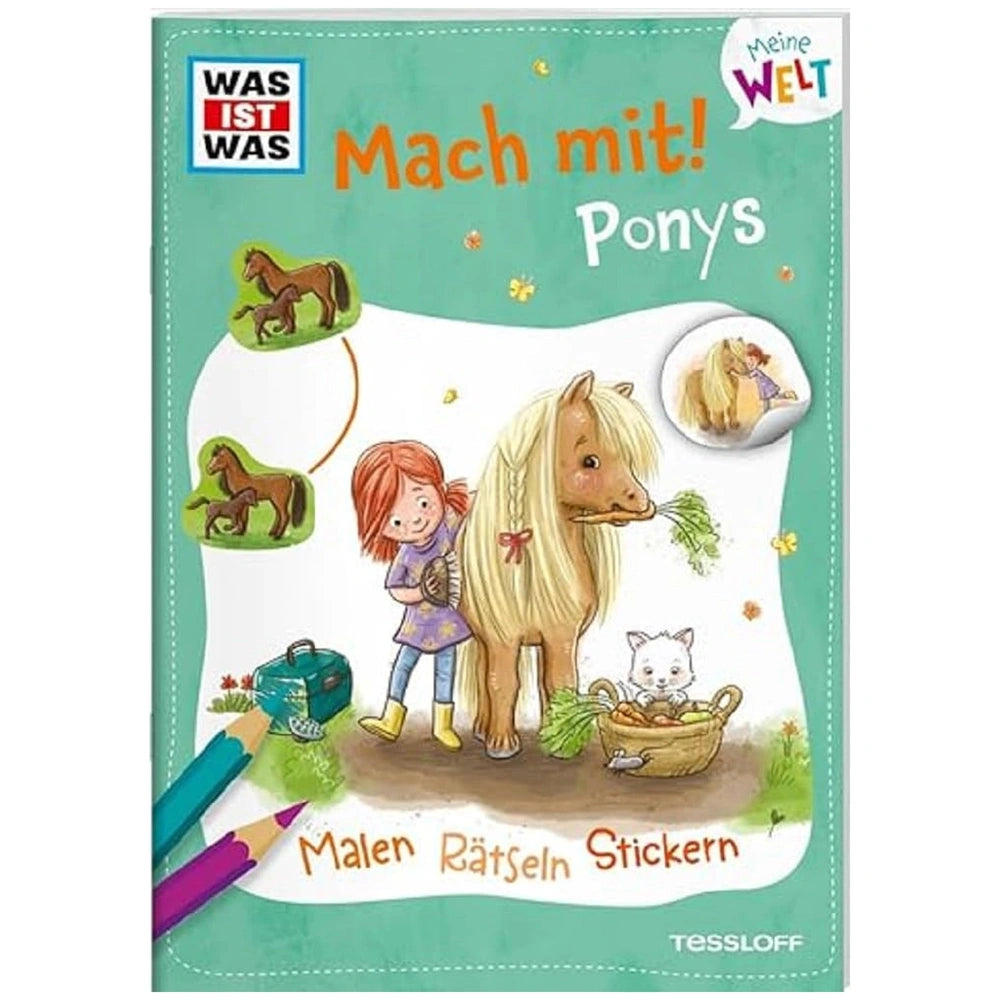 TESSLOFF - WAS IST WAS Meine Welt Mach mit Ponys - Educational - German Edition