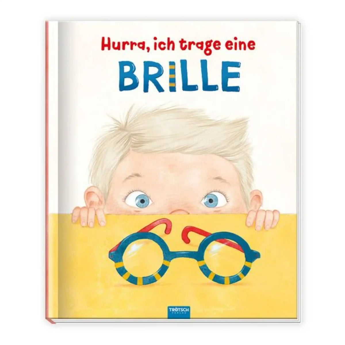 TROTSCH - Hurra I Wear Glasses book cover features a child with glasses on a yellow background, celebrating wearing glasses.